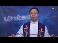 LỜI HẰNG SỐNG Thứ Năm sau CN V Mùa Chay - 22.03.2018 - Ai Giữ Lời Ta Thì Không Bao Giờ Phải Chết