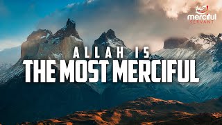 THE MOST MERCIFUL - ALLAH