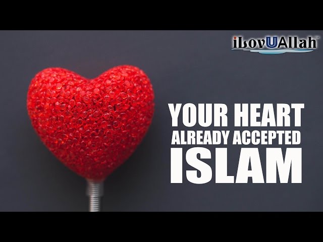 Your Heart Already Accepted Islam | Emotional Story