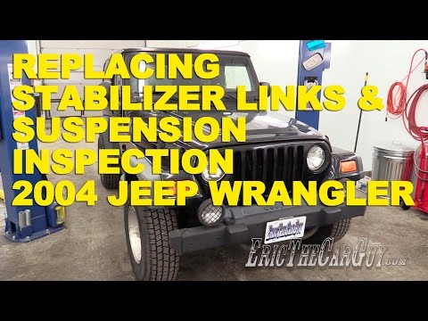 2004 Jeep Wrangler Stabilizer Link Replacement & Suspension Inspection -EricTheCarGuy
