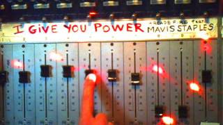 I Give You Power (Ft. Mavis Staples)