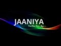 Jaaniya ft Latest love songs 2014 Sahil Arora Hillz