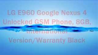 lg e960 google nexus 4 unlocked gsm phone, 8gb, international version/warranty black