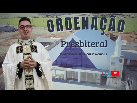 Ordenação Presbiteral Padre Junior Fagioli