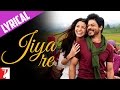 Song with Lyrics - Jiya Re - Jab Tak Hai Jaan