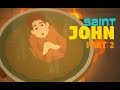 Story of Saint John - P2