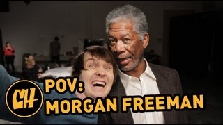 POV: Morgan Freeman