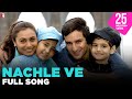 Nachle Ve - Full song in HD - Ta Ra Rum Pum