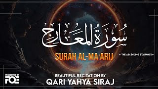 Beautiful Recitation of Surah Al Maarij by Qari Yahya Siraj at Free Quran Education Centre