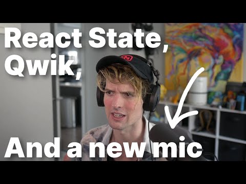 Qwik + React State (and a new mic!)