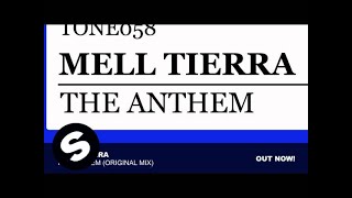 Mell Tierra - The Anthem (Original Mix)