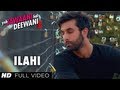 Ilahi Yeh Jawaani Hai Deewani Full Video Song | Ranbir Kapoor, Deepika Padukone