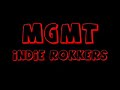 MGMT - Indie Rokkers