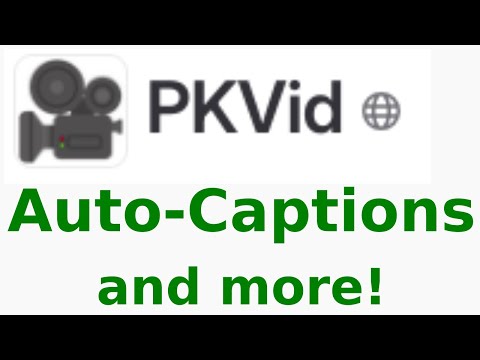 Auto-Captions and MORE - Major PKVid Progress