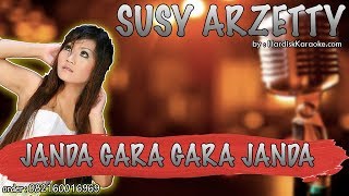 Karaoke Tanpa Vokal | JANDA GARA GARA JANDA - SUSY ARZETTY