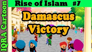 Damascus Under Muslim Rule: Rise of Islam Ep 7 | Islamic Cartoon History | IQRA Cartoon