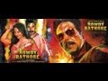 Rowdy Rathore - Official Trailer