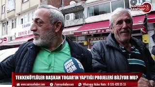 Tekkeköylüler Başkan Togar’ın yaptığı projeleri biliyor mu? İşte cevaplar…