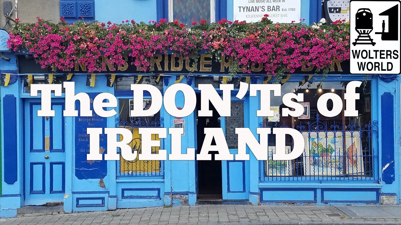 Ireland – The Don’ts of Visiting Ireland