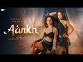 AANKH  Official Music Video  Sunidhi Chauhan, Rusha & Blizza  Feat. Sanya Malhotra