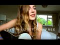 Love Will Set You Free - Kodaline Acoustic Cover