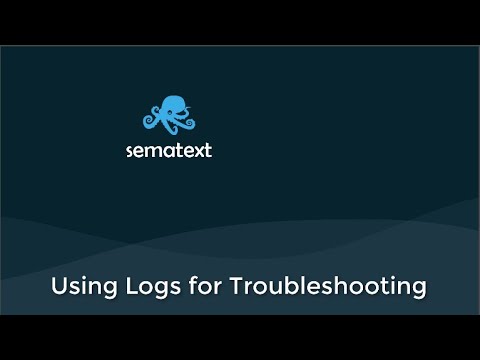 Using Logs for Troubleshooting