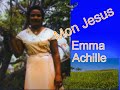 Mon Jesus - Emma Achille - Musique Chretienne - Musique Evangelique Haitienne - Chanson Classique