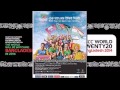 Char Chokka Hoi Hoi ICC World T20 Theme Song.