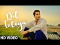 DIL TUTEYA - Veet Baljit | Jassi Gill, Babbal Rai, Rubina Bajwa | Sargi | Latest Punjabi Song 2017