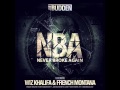 Joe Budden - NBA (Never Broke Again) (ft. Wiz Khalifa & French Montana) (MP3) Joe Budden - NBA (Never Broke Again) (ft. Wiz Khalifa & French Montana) (MP3)