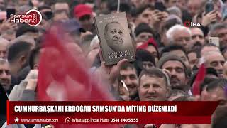 Cumhurbaşkanı Erdoğan Samsun'da miting düzenledi: "Dün birlikte yoldaşlık ettiklerini bugün sırtından hançerliyorlar"