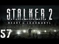 S.T.A.L.K.E.R. 2 Heart of Chornobyl #57. ?????? ?????