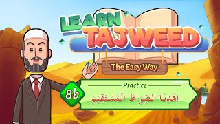Lesson – 8b | Practice for اِهْدِنَا الصِّرَاط۔۔۔ | English | Learn Tajweed – the Easy Way