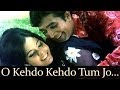 O O Kah Do Kah Do Haan Tum Jo Kah Do