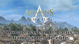 Assassin's Creed IV Black Flag - Planta - Armazenagem de Barris Flamejantes de Elite