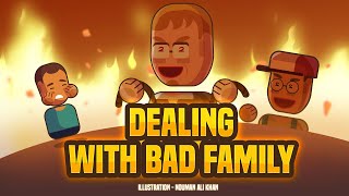 Dealing with Bad Family