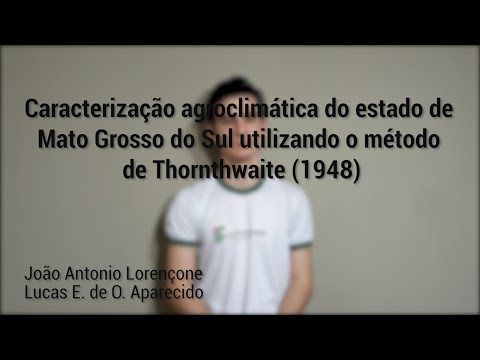 CARACTERIZAÇÃO AGROCLIMÁTICA PARA O MATO GROSSO DO SUL UTILIZANDO O MÉTODO DE THORNTHWAITE (1948) 