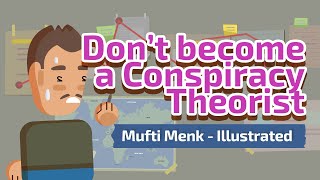 Do not become a Conspiracy Theorist
