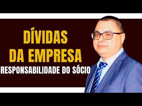 RESPONSABILIDADE DE SÓCIOS E DÍVIDAS DAS EMPRESAS