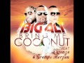 Big Ali - Bring me Coconut (ft. Lucenzo & Gramps Morgan) (MP3) Big Ali - Bring me Coconut (ft. Lucenzo & Gramps Morgan) (MP3)