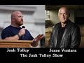 Jesse Ventura: The Josh Tolley Show (Full Interview)