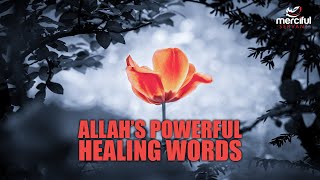 ALLAH'S POWERFUL HEALING WORDS