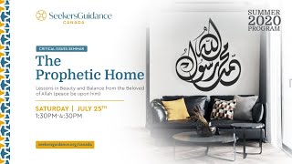 Critical Issues Seminar: The Prophetic Home | Shaykh Faraz Rabbani & Shaykh Yusuf Weltch