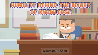 Humility behind the Height of Knowledge