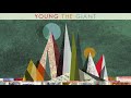 Young the Giant: Strings (Audio)