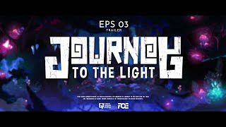 Journey to the Light - Trailer Episode 3