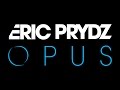 Eric Prydz - Opus OUT NOW