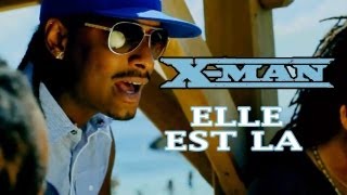 X-Man - Elle Est Là X-Man - Elle Est Là