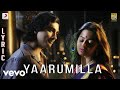 Kaaviyathalaivan - Yaarumilla Lyric | A.R.Rahman | Siddharth, Prithviraj