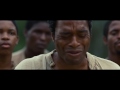 12 Years A Slave - Official Trailer (HD) Chiwetel Ejiofor, Michael Fassbender